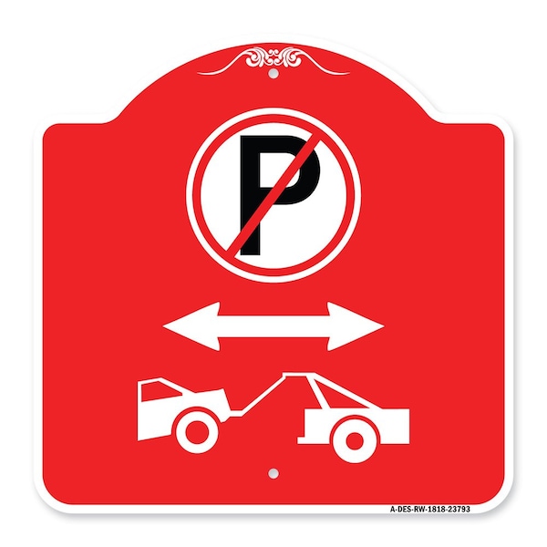 Signmission No Parking-Tow Away Zone W/ Graphic, Red & White Aluminum Sign, 18" x 18", RW-1818-23793 A-DES-RW-1818-23793 - main